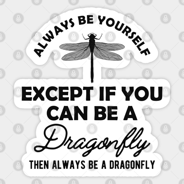 Dragonfly - Always be yourself Sticker by KC Happy Shop